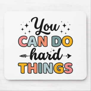 Day Teacher You Can Do Hard Things Men Women Kids  Mouse Pad