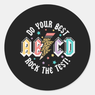 Day Teachers Boys Girls Abcd Rock The Test Testing Classic Round Sticker