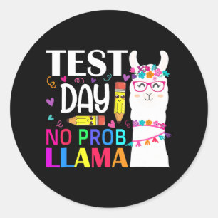 Day Test Day No Prob Llama Llama Teacher  Classic Round Sticker