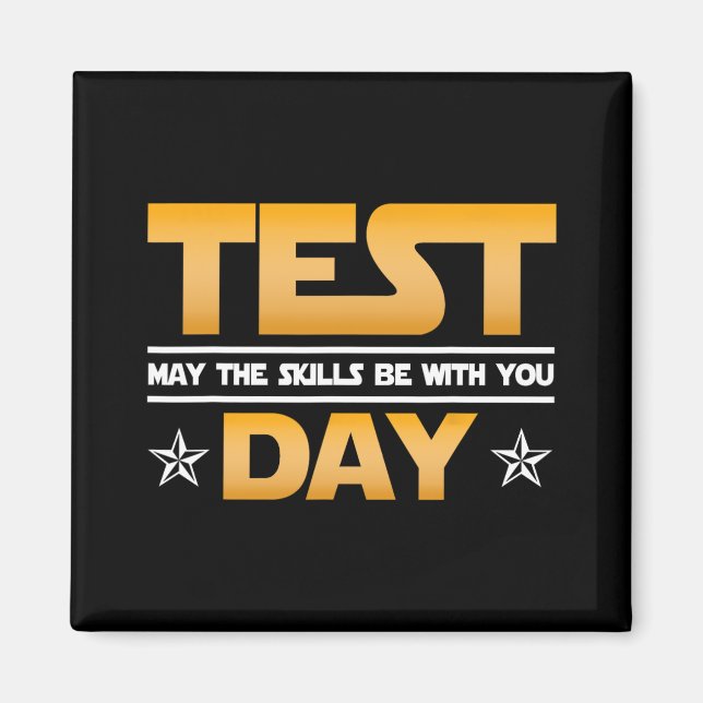 Day Testing - May The Skills Be With You School Te Magnet (Front)