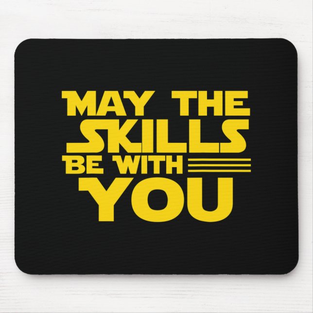 Day Testing - May The Skills Be With You School Te Mouse Pad (Front)