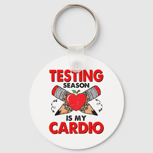 Day Testing Season Is My Cardio Funny Test Day 202 Key Ring (Front)