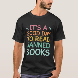 Day To Read Banned Book Funny Book Lover Reader Re T-Shirt