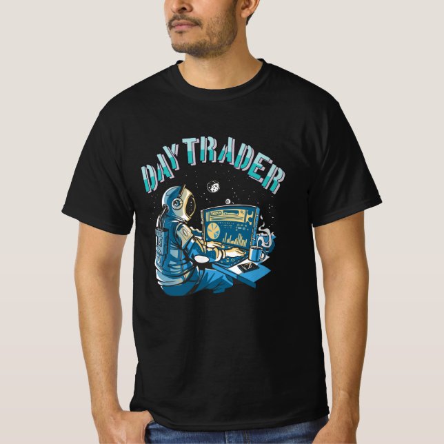 Day Trader Astronaut in space T-Shirt (Front)