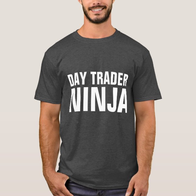 DAY TRADER NINJA T-Shirts (Front)