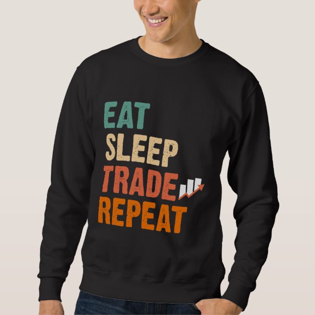 Day Trader Stock Market Trading Hobby Investor Sweatshirt (Front)