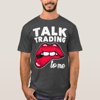 Day Trading Day Trading Trader Stock Market 2 T-Shirt