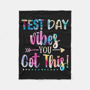 Day Vibes You Got This Teacher Cute Tie Dye Testin Fleece Blanket