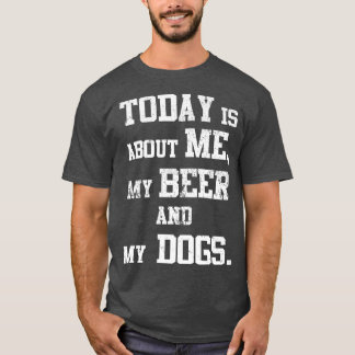 Day With Dogs And Beer-844 T-Shirt