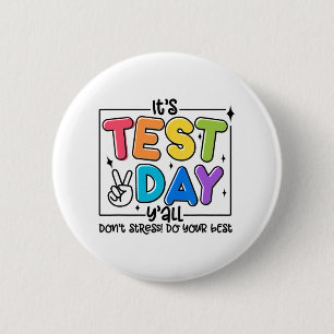 Day Y'all Rock The Test 1 2 3 Motivational 6 Cm Round Badge