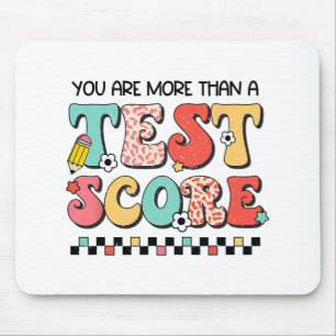 Day You Are More Than A Test Score Teacher Testing Mouse Pad