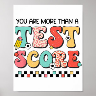 Day You Are More Than A Test Score Teacher Testing Poster
