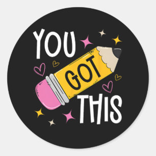 Day You Got This Cute Pencil Teacher Funny Testing Classic Round Sticker