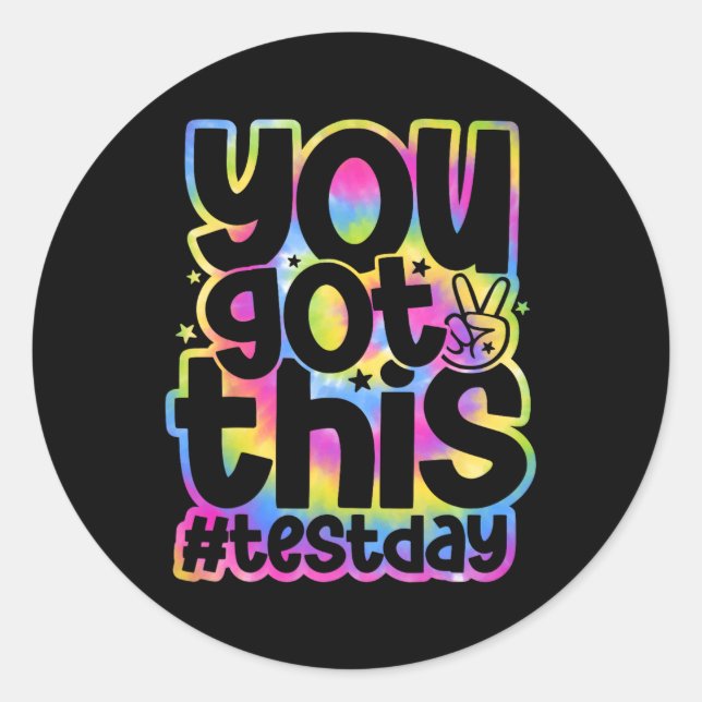 Day You Got This Staar Testing Motivational Teache Classic Round Sticker (Front)