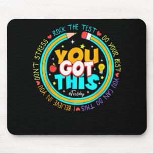 Day You Got This Test Day Rock The Test Teacher Mouse Pad