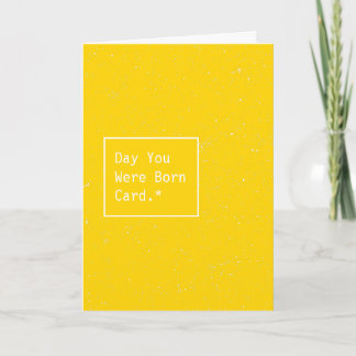 Day You Were Born Card