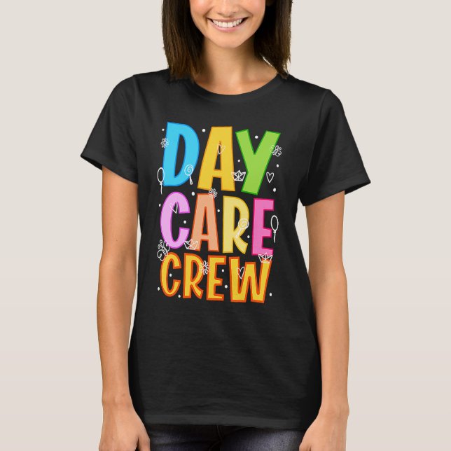 Daycare Crew Daycare Provider Daycare Teacher Pres T-Shirt (Front)