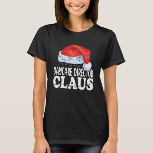 Daycare Director Santa Claus Christmas Matching Co T-Shirt