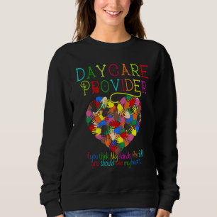 Daycare Provider Childcare Cute Heart Teacher Appr Sweatshirt