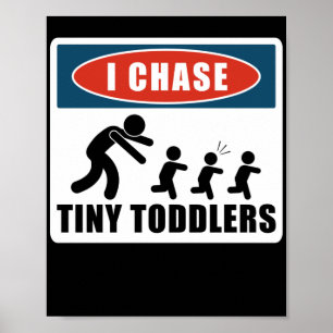 Daycare Provider Childcare I Chase Tiny Toddlers Poster