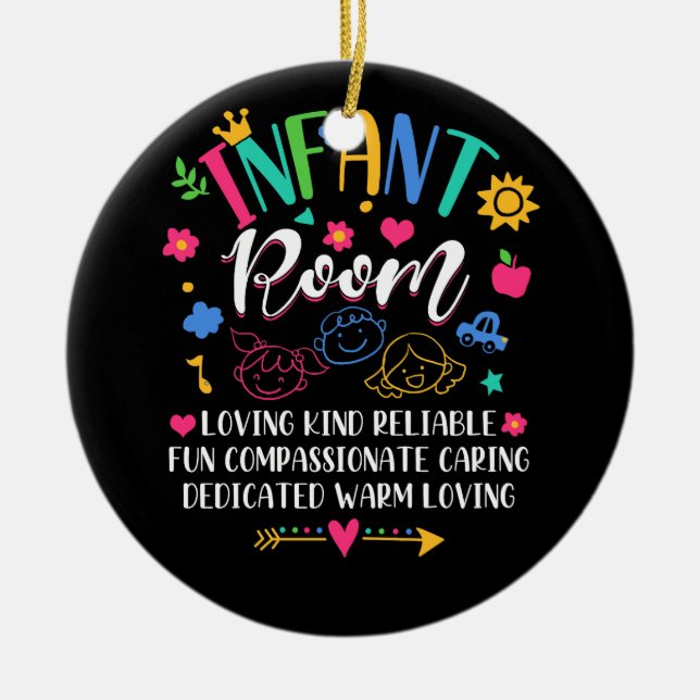 Daycare Provider Loving Kind Reliable Infant Room  Ceramic Ornament (Front)