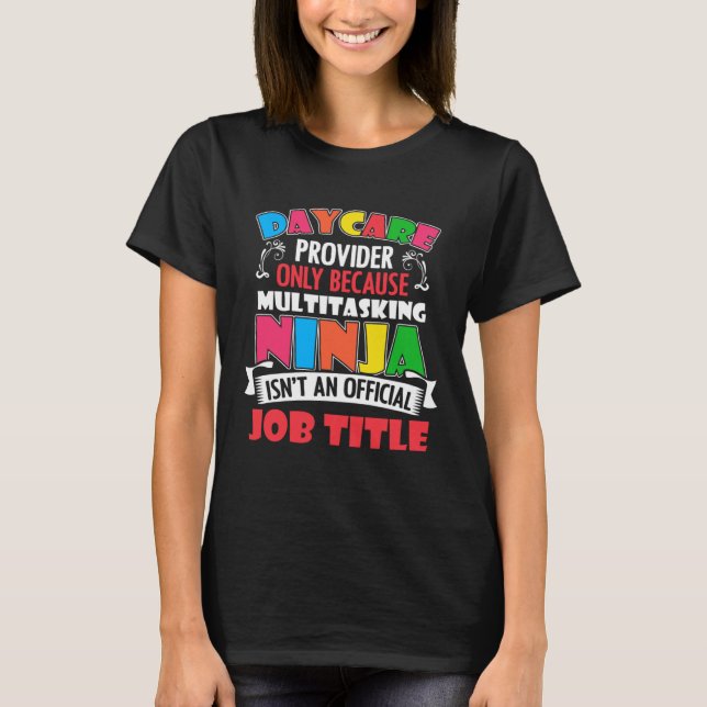 Daycare Provider Only Daycare Worker Daycare Teach T-Shirt (Front)