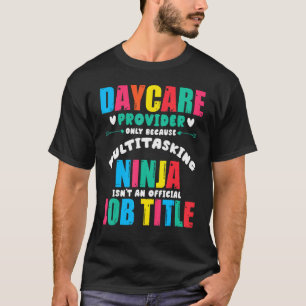 Daycare Provider Proud Childcare Squad  Multitask  T-Shirt