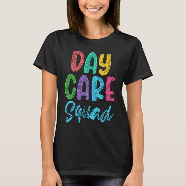 Daycare Squad Daycare Provider Daycare Teacher Pre T-Shirt (Front)