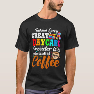 Daycare Teacher Appreciation First Day Childcare P T-Shirt