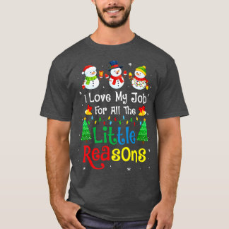 Daycare Teacher Christmas I Love My Job For All Th T-Shirt
