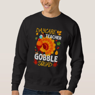 Daycare Teacher Gobble Squad Turkey Face Mask Than Sweatshirt
