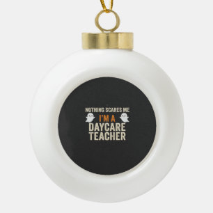 Daycare Teacher Halloween Ghost Design_1 Ceramic Ball Christmas Ornament