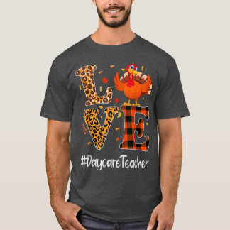 Daycare Teacher Love Thanksgiving Leopard Turkey A T-Shirt