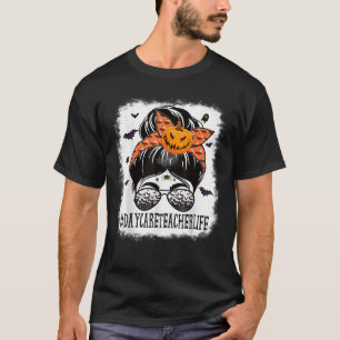 Daycare Teacher Messy Bun Spooky Pumpkin Orange Ha T-Shirt