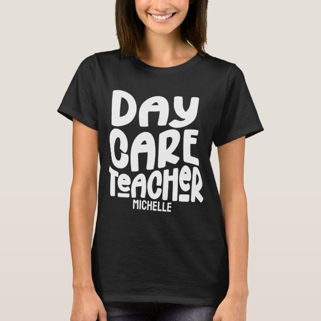 Daycare Teacher White Typography Design T-Shirt (Front)
