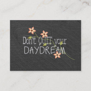 Daydream quote on chalkboard business card