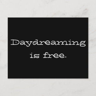 Daydreaming is Free Postcard
