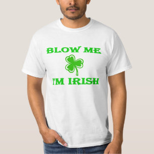 DayDrinker Blow Me I'm Irish T-Shirt