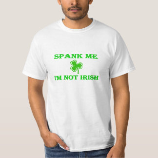 DayDrinker Spank Me I'm Not Irish T-Shirt