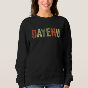 Dayenu Enough Jewish Passover Seder Hanukkah Chanu Sweatshirt