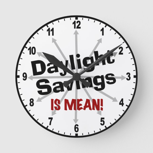 Daylight Savings is Mean Round Clock (Front)