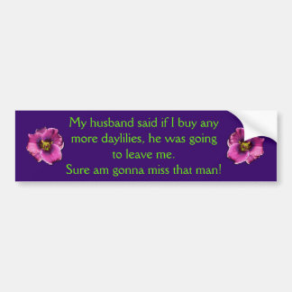 Daylily With Saying Bumper Sticker