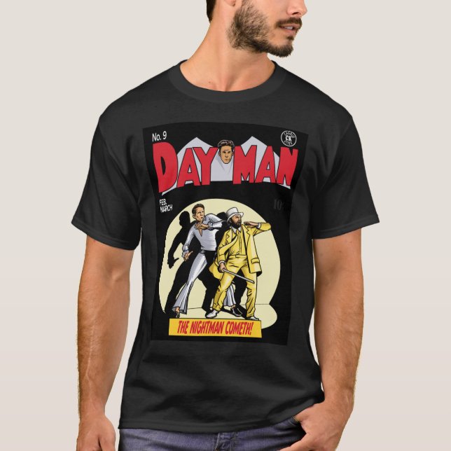 Dayman - The Nightman Cometh Classic T-Shirt (Front)