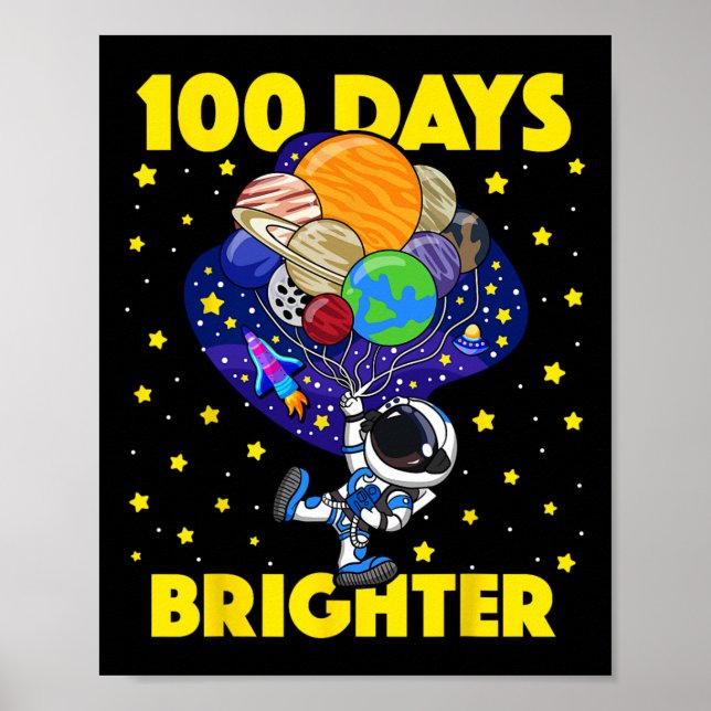 Days Brighter 100th Day Of School Astronaut Space  Poster (Front)