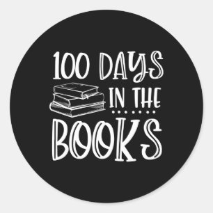 Days In The Books - Book Lover Reading 100th Day S Classic Round Sticker
