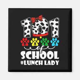 Days Lunch Lady Cute Dog Lover Student Or Teacher Magnet