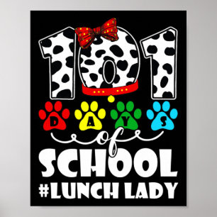 Days Lunch Lady Cute Dog Lover Student Or Teacher Poster