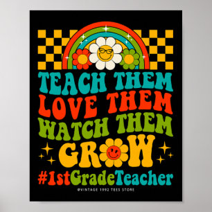 Days Of 1st Grade Teacher Them Love Watch Them Gro Poster