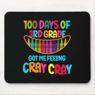 Days Of 3rd Grade Got Me Feeling Cray Cray  Mouse Pad
