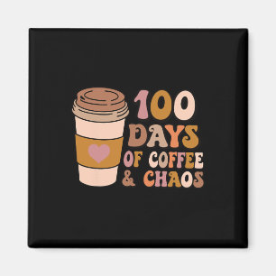 Days Of Coffee And Chaos - 100th Day School Teache Magnet